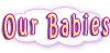 Meet some of our Special Babies!