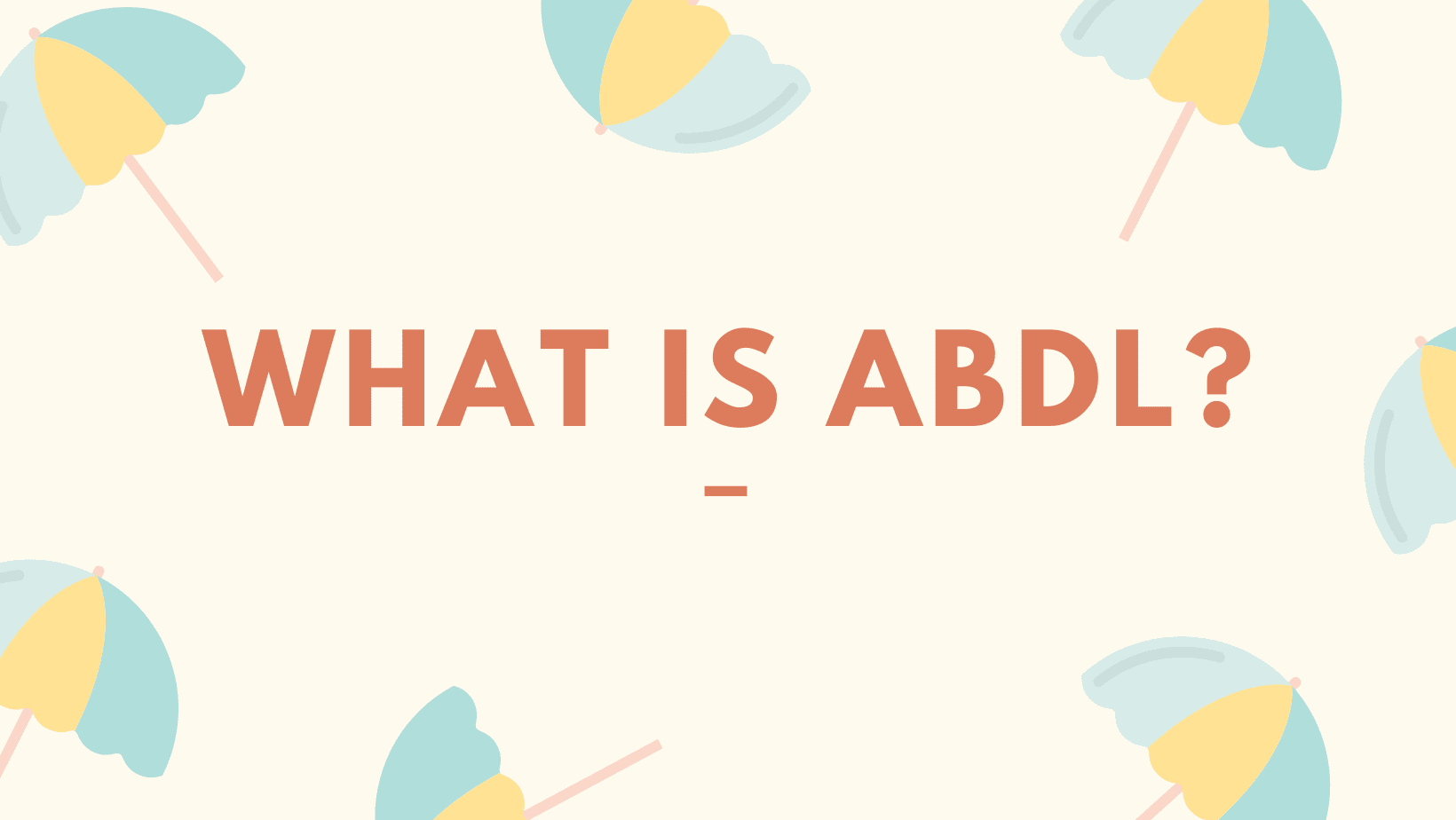 What is ABDL? What does it stand for?